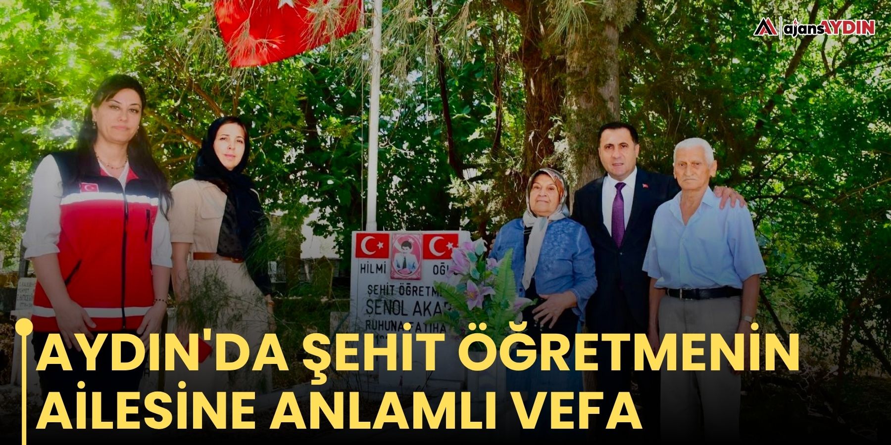 Aydın'da şehit öğretmenin ailesine anlamlı vefa