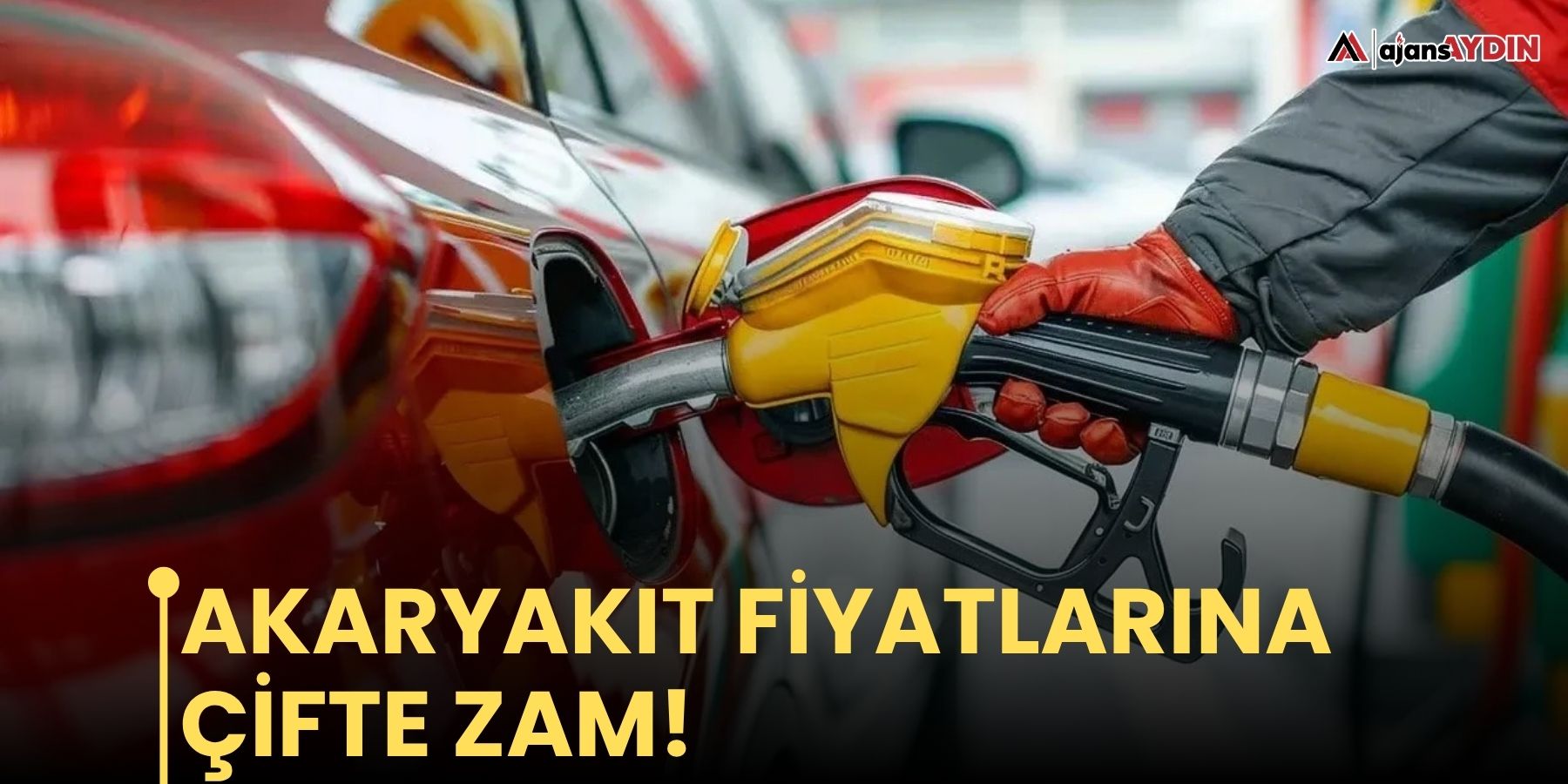 Akaryakıt fiyatlarına çifte zam!