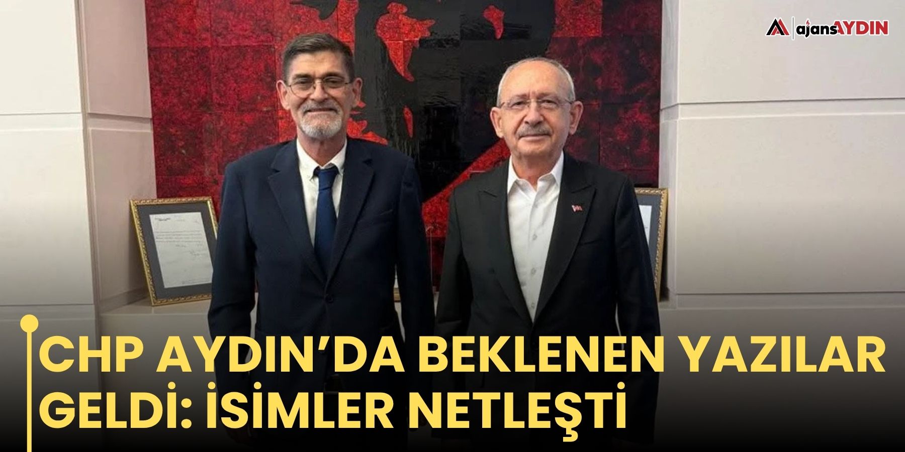 CHP Aydın’da beklenen yazılar geldi: isimler netleşti