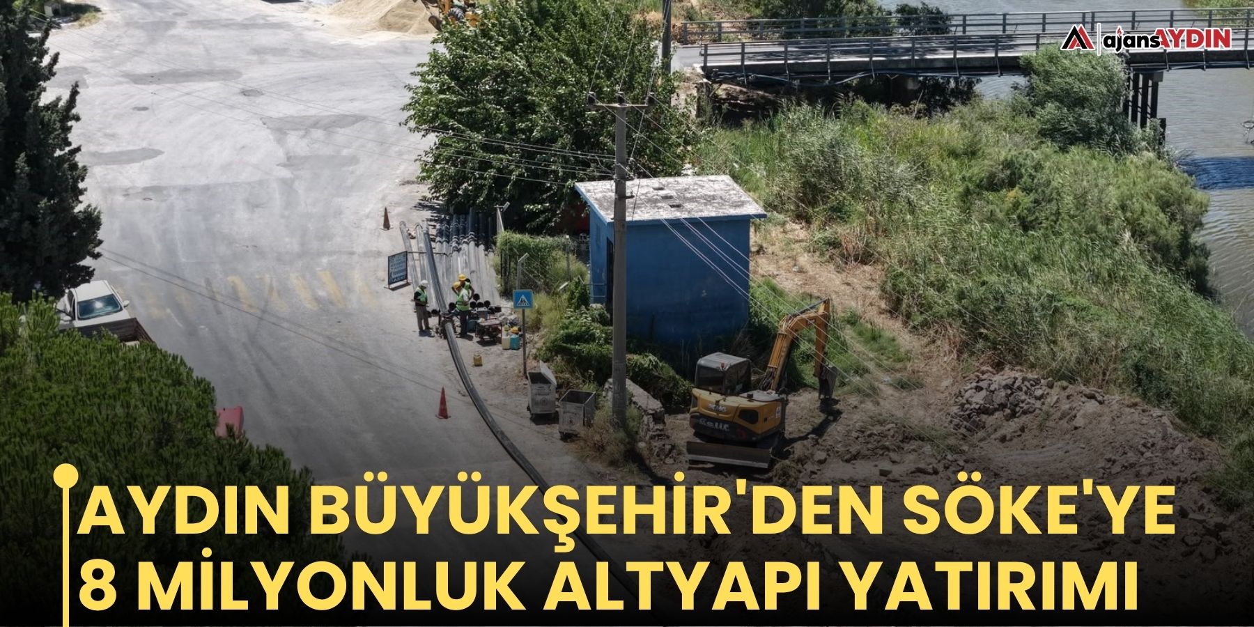 Aydın Büyükşehir'den Söke'ye 8 milyonluk altyapı yatırımı