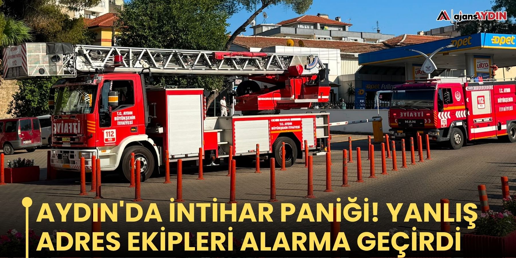 Aydın'da intihar paniği!    Yanlış adres ekipleri alarma geçirdi
