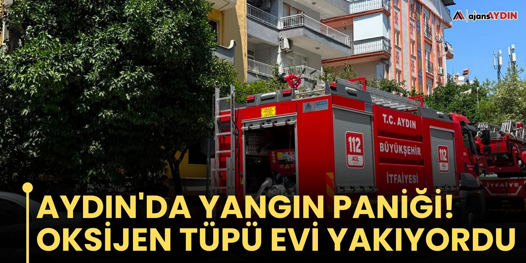 Aydın'da yangın paniği! Oksijen tüpü evi yakıyordu