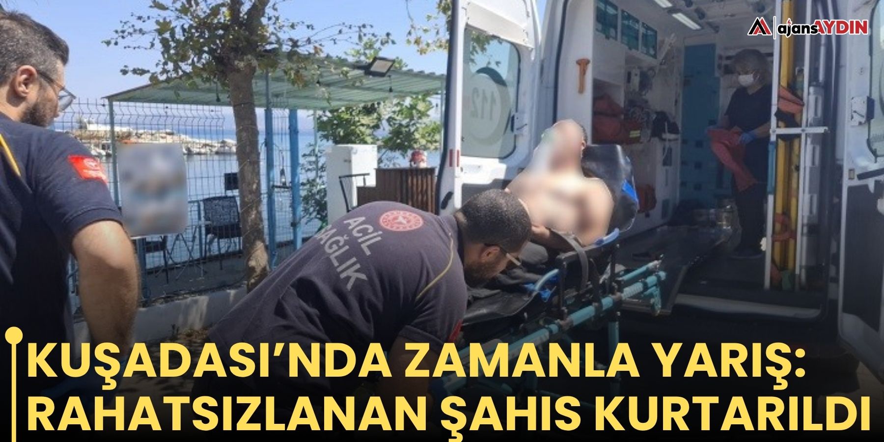Kuşadası’nda zamanla yarış: Rahatsızlanan şahıs kurtarıldı