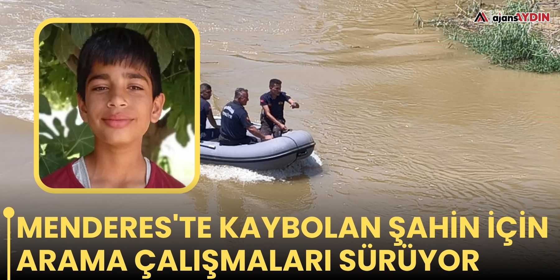 Menderes'te kaybolan Şahin için arama çalışmaları sürüyor