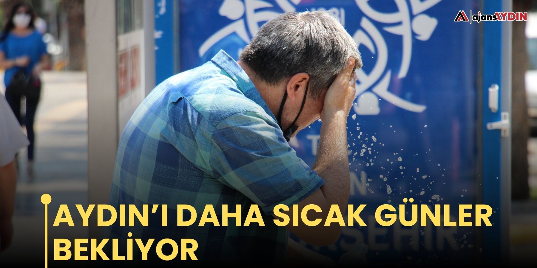 Aydın’ı daha sıcak günler bekliyor