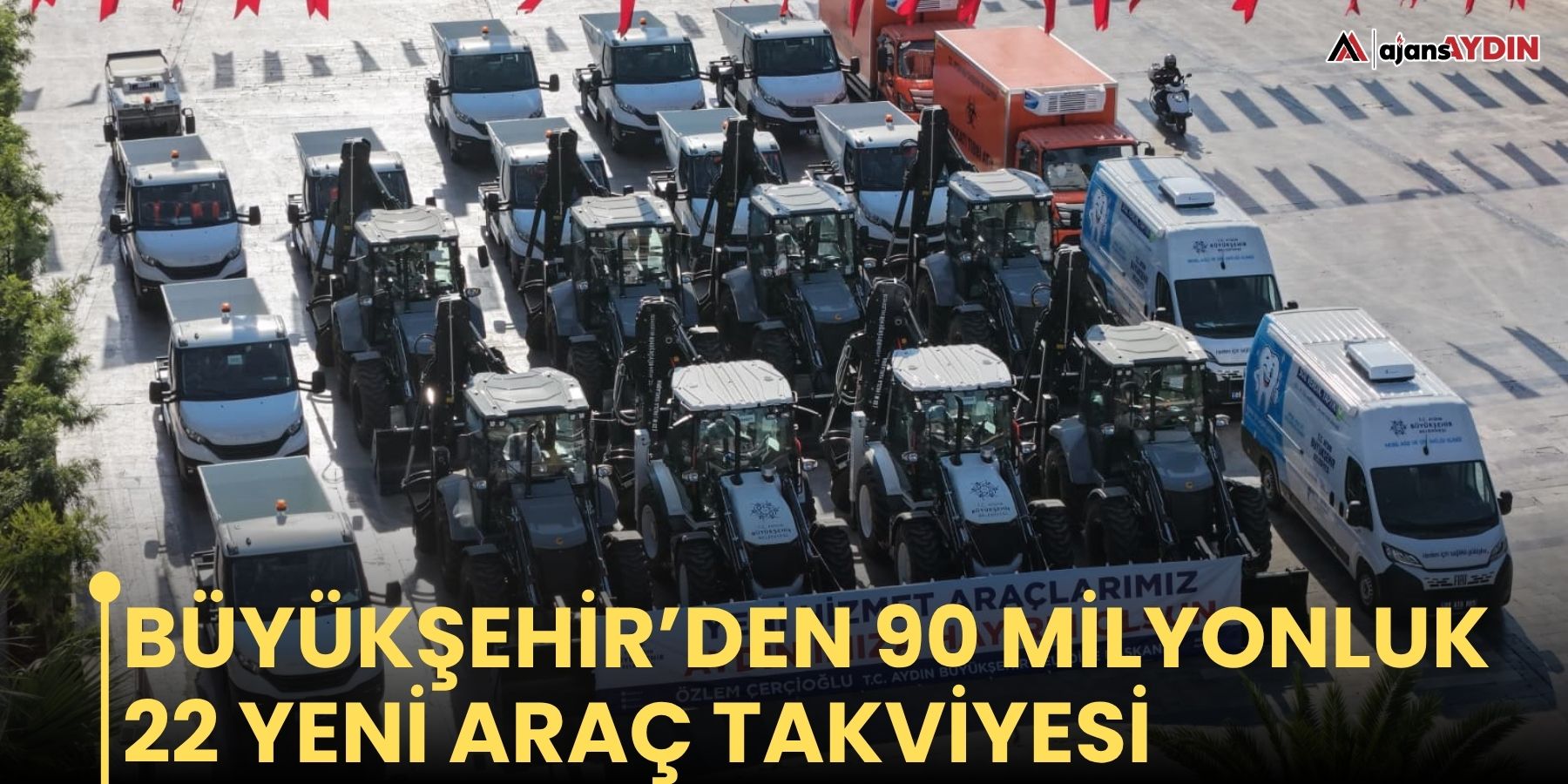 Aydın Büyükşehir’den 90 milyonluk 22 yeni araç takviyesi