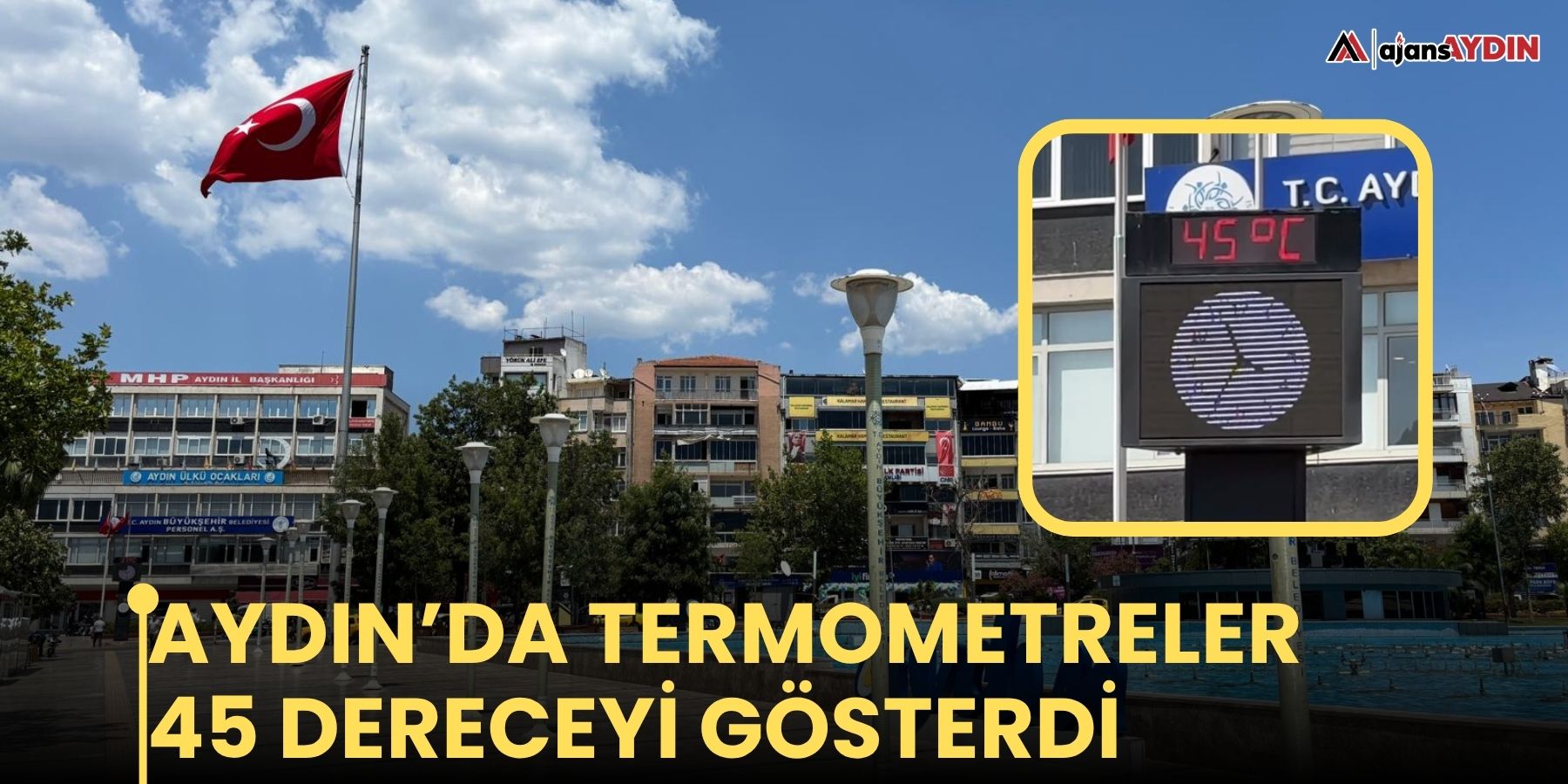 Aydın’da termometreler 45 dereceyi gösterdi