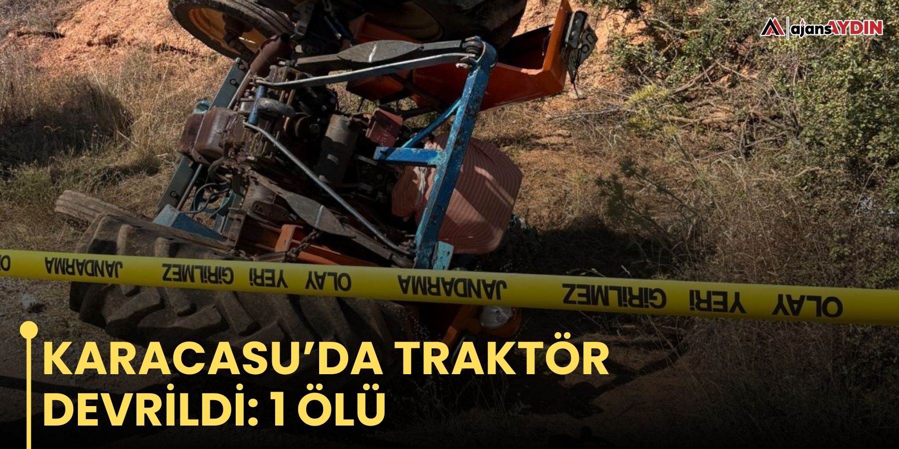 Karacasu’da traktör devrildi: 1 ölü