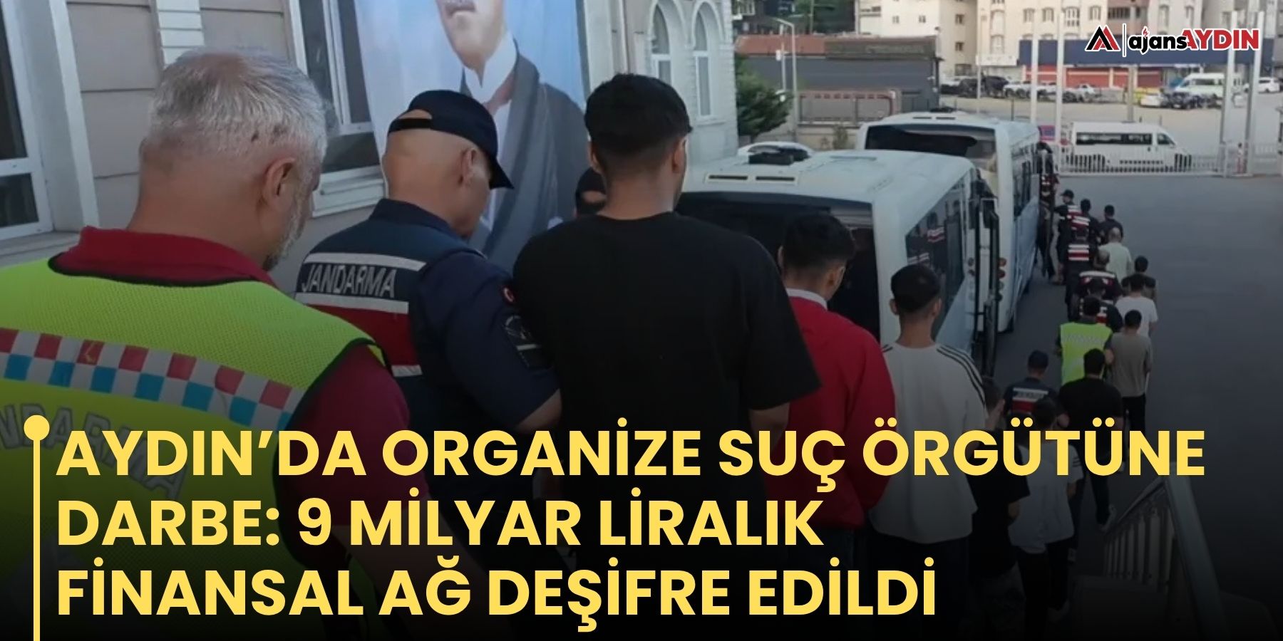 Aydın’da Organize Suç Örgütüne Darbe: 9 Milyar Liralık Finansal Ağ Deşifre Edildi
