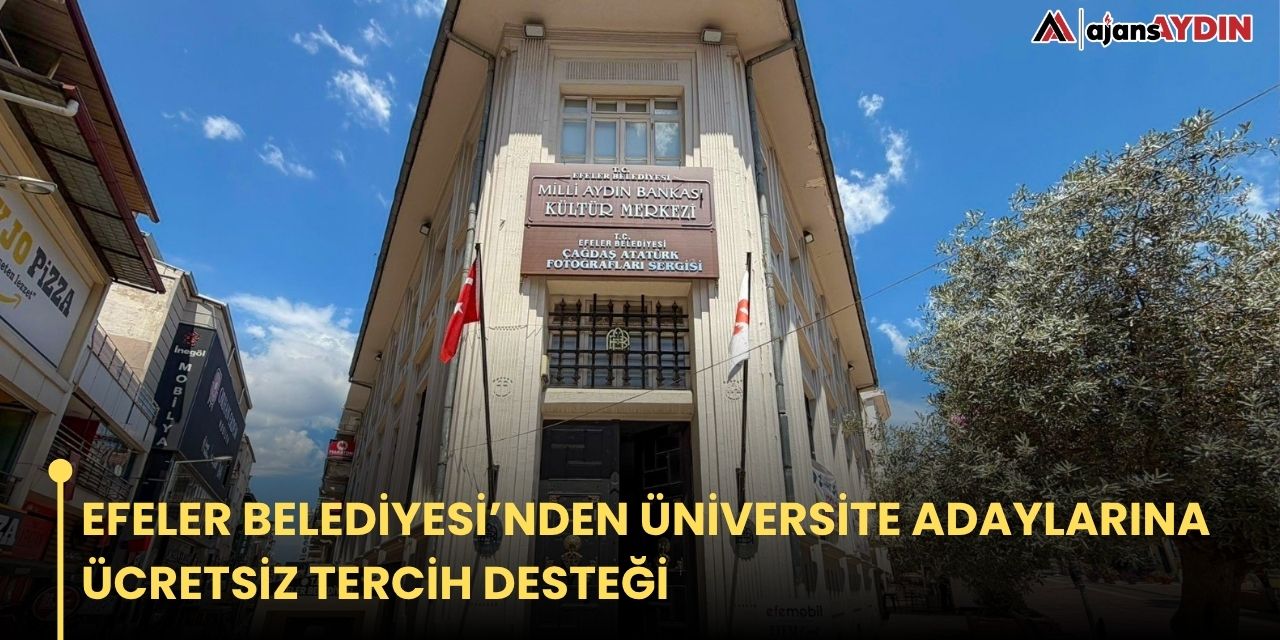 EFELER BELEDİYESİ’NDEN ÜNİVERSİTE ADAYLARINA ÜCRETSİZ TERCİH DESTEĞİ