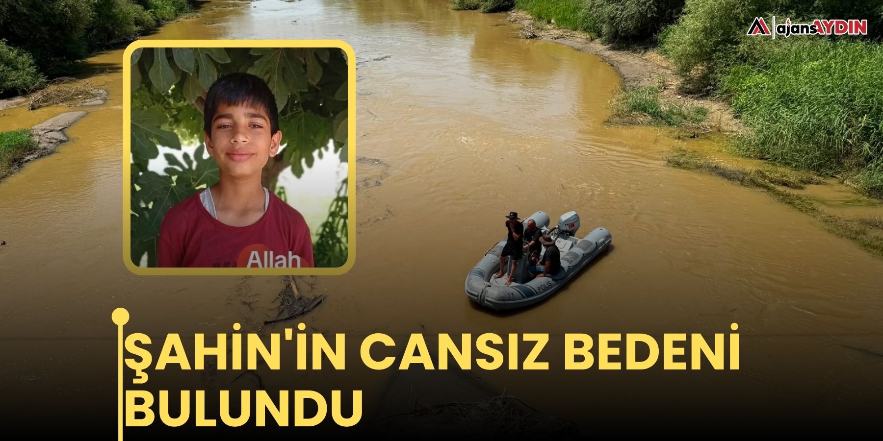 Şahin'in cansız bedeni  93 saat sonunda bulundu