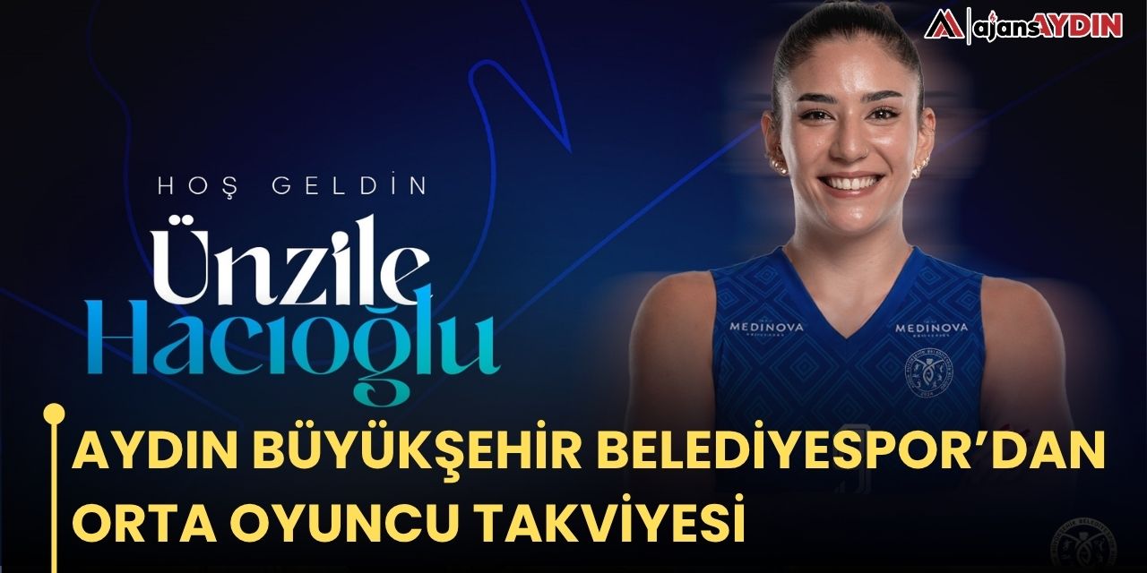 AYDIN BÜYÜKŞEHİR BELEDİYESPOR’DAN ORTA OYUNCU TAKVİYESİ