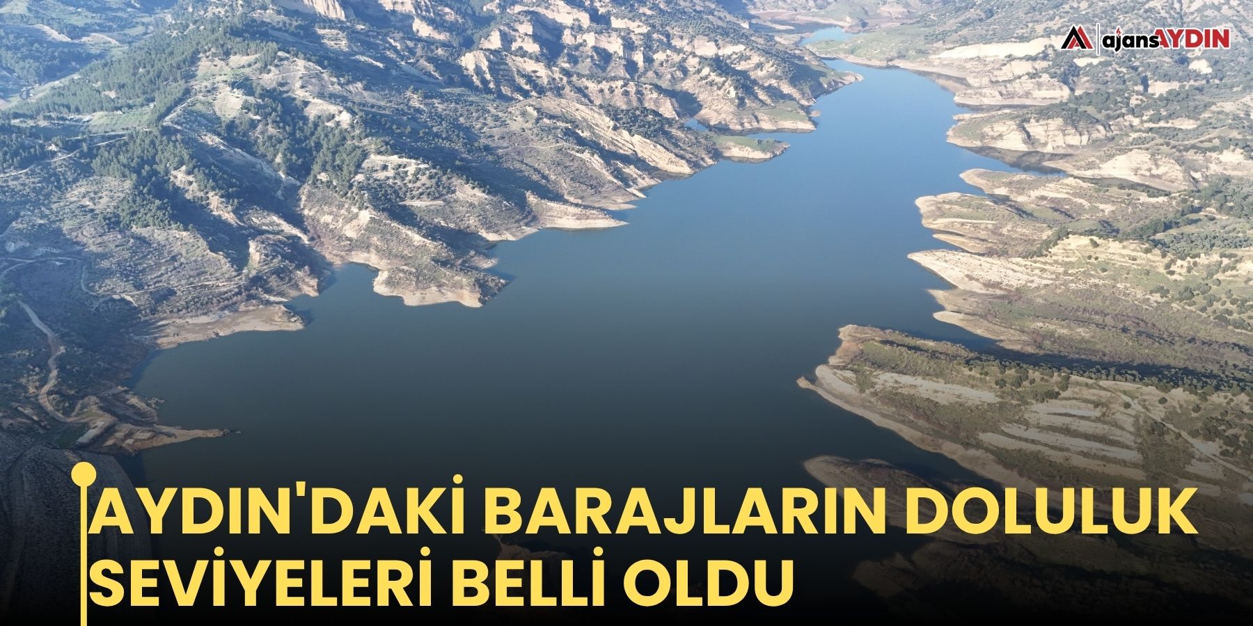 Aydın'daki barajların doluluk seviyeleri belli oldu