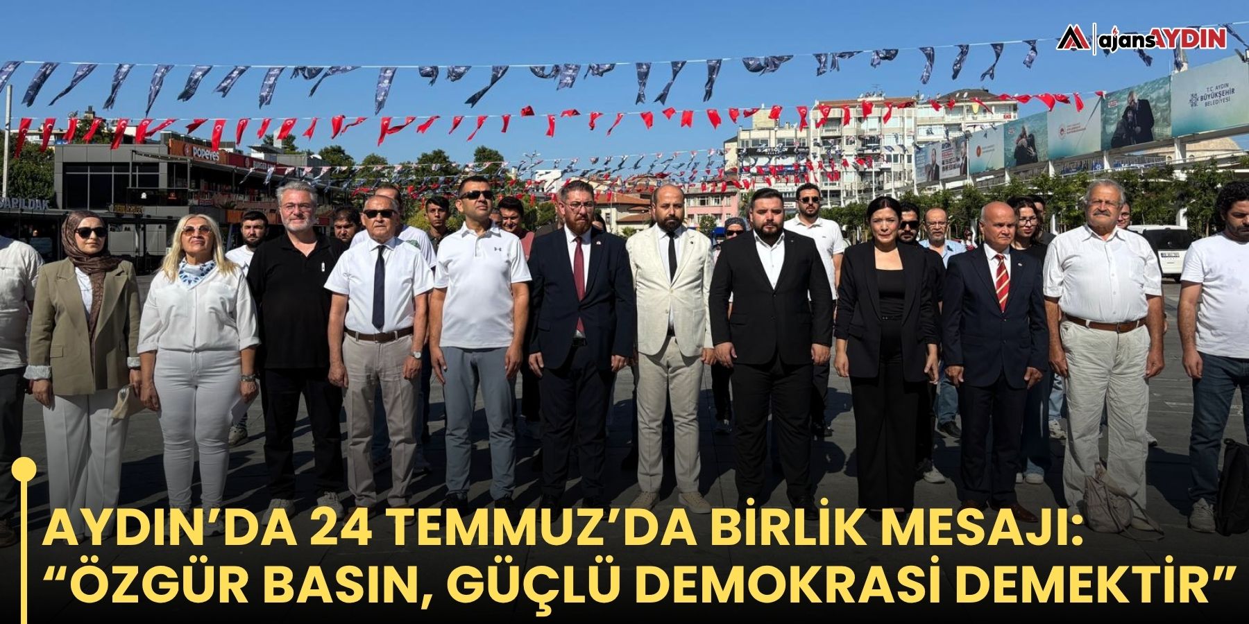 Aydın’da 24 Temmuz’da birlik mesajı: “Özgür basın, güçlü demokrasi demektir”