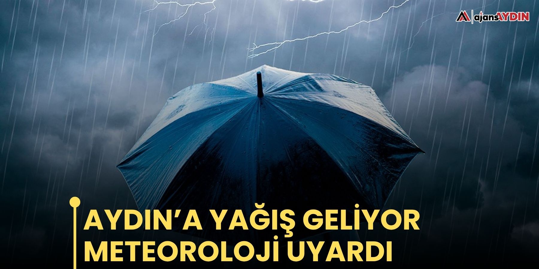 Aydın’a yağış geliyor: Meteoroloji uyardı