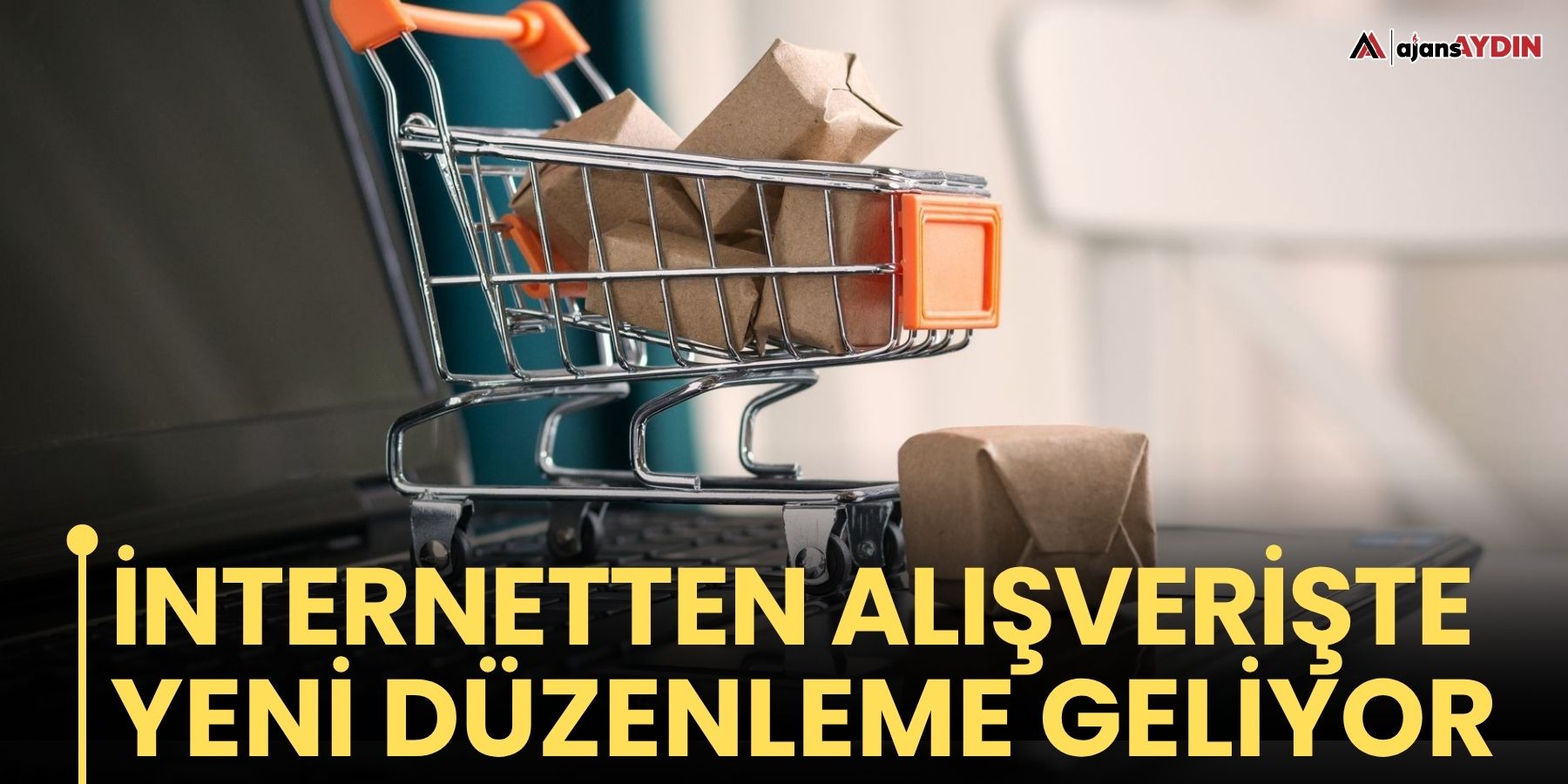 Aydın’da internetten alışverişe yeni düzenleme