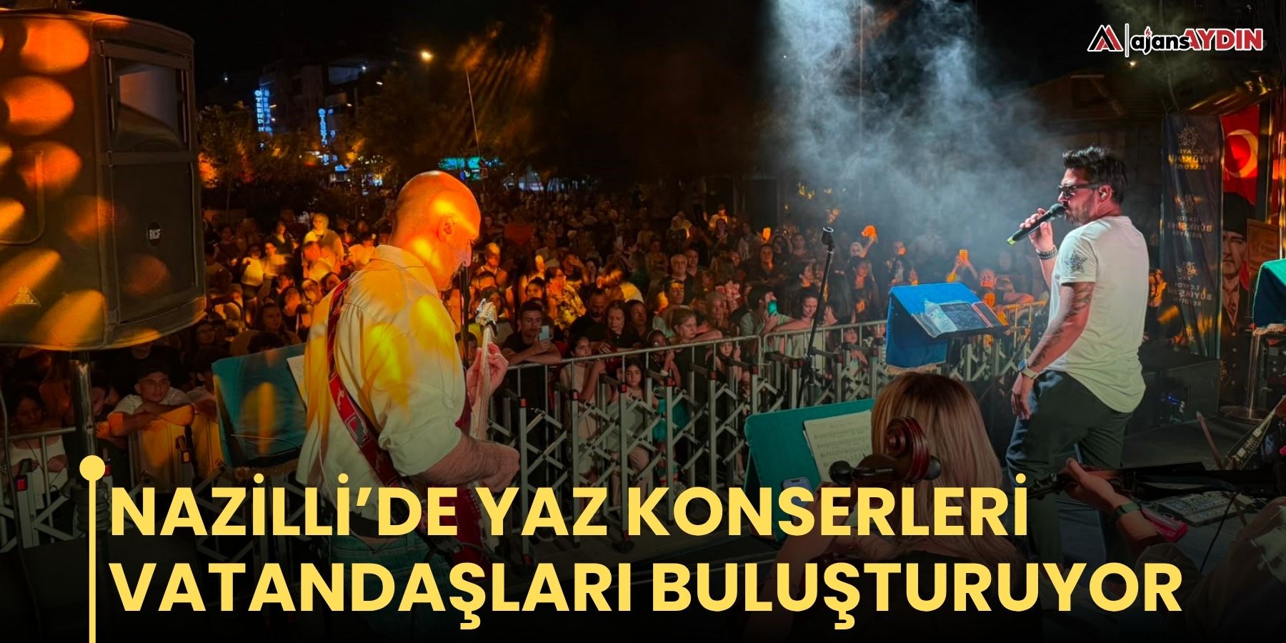 Nazilli’de yaz konserleri vatandaşları buluşturuyor