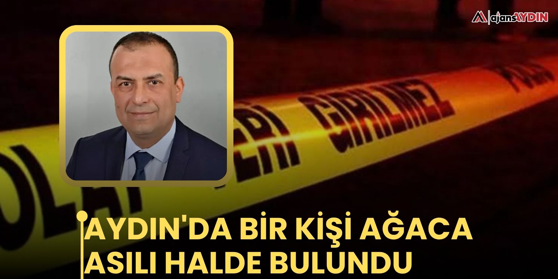 Aydın'da bir kişi ağaca asılı halde bulundu