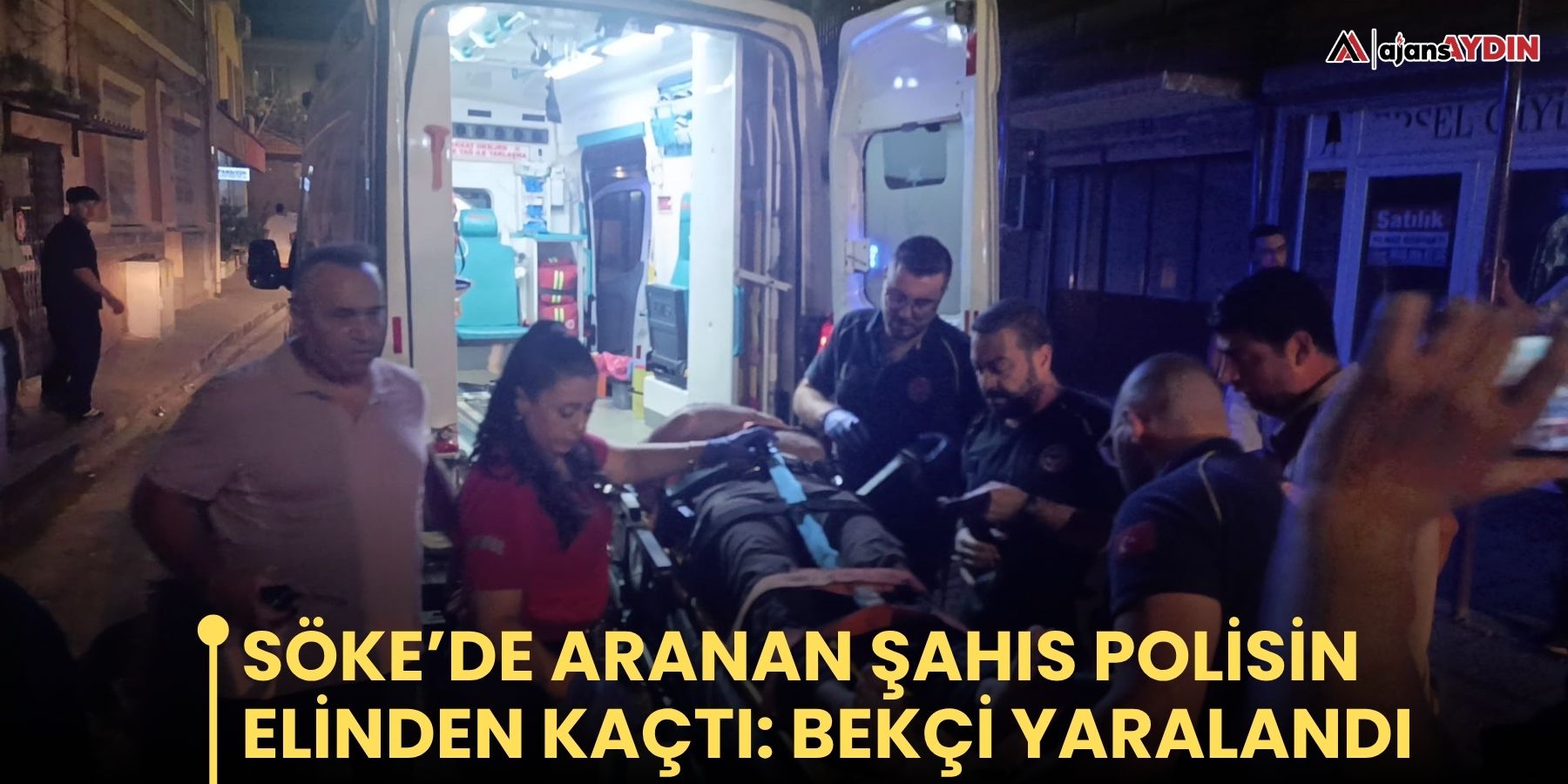 Söke’de aranan şahıs polisin elinden kaçtı: bekçi yaralandı