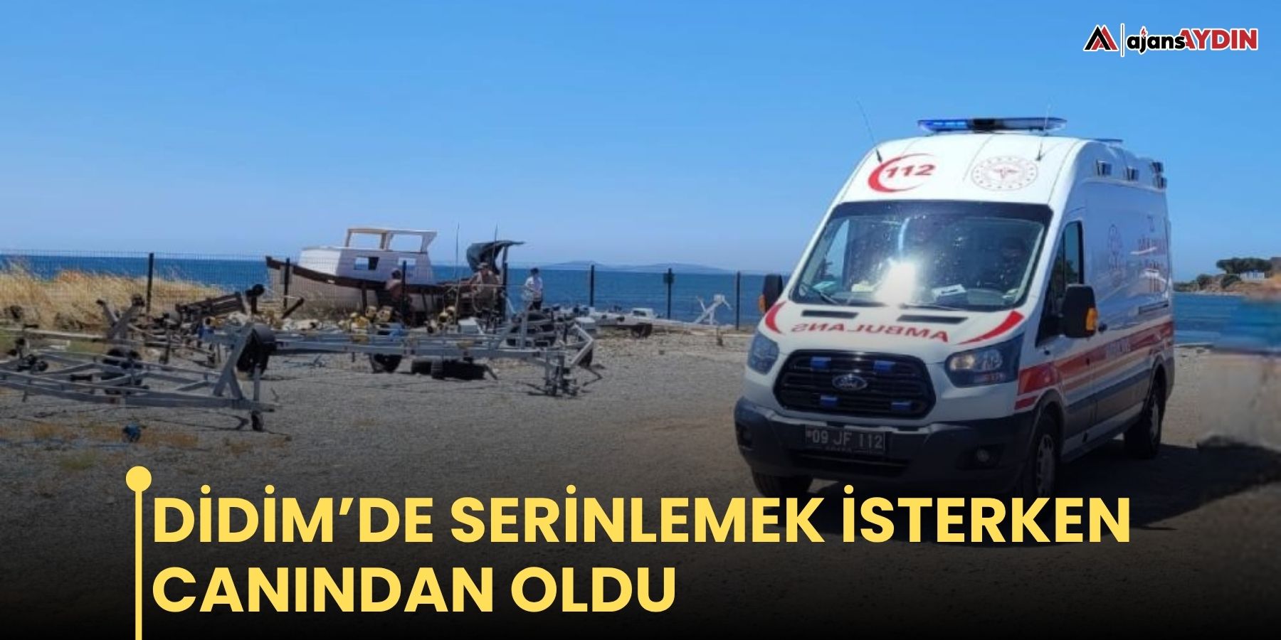 Didim’de serinlemek isterken canından oldu