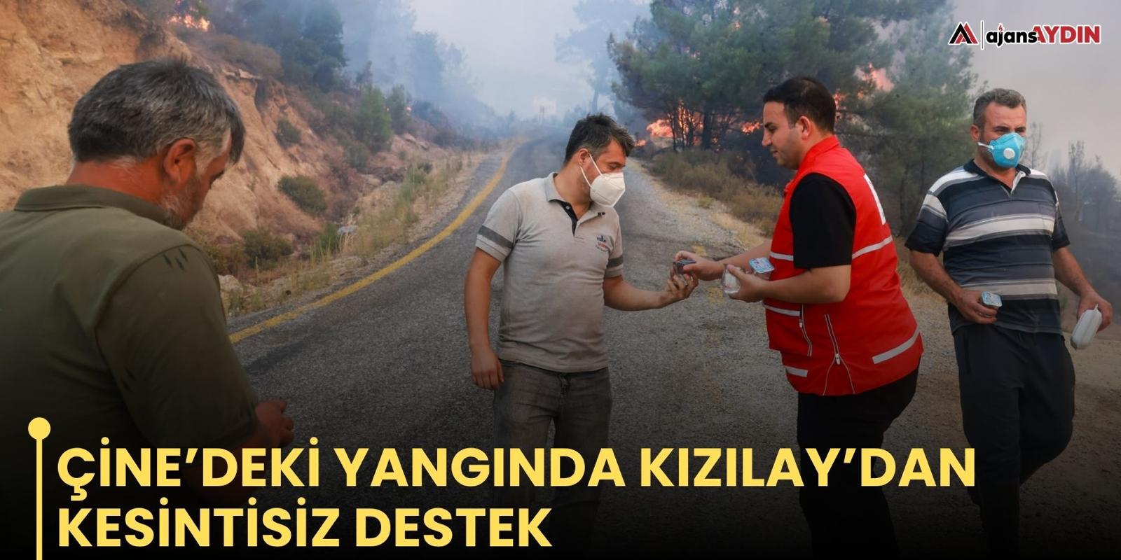 Çine’deki Yangında Kızılay’dan Kesintisiz Destek