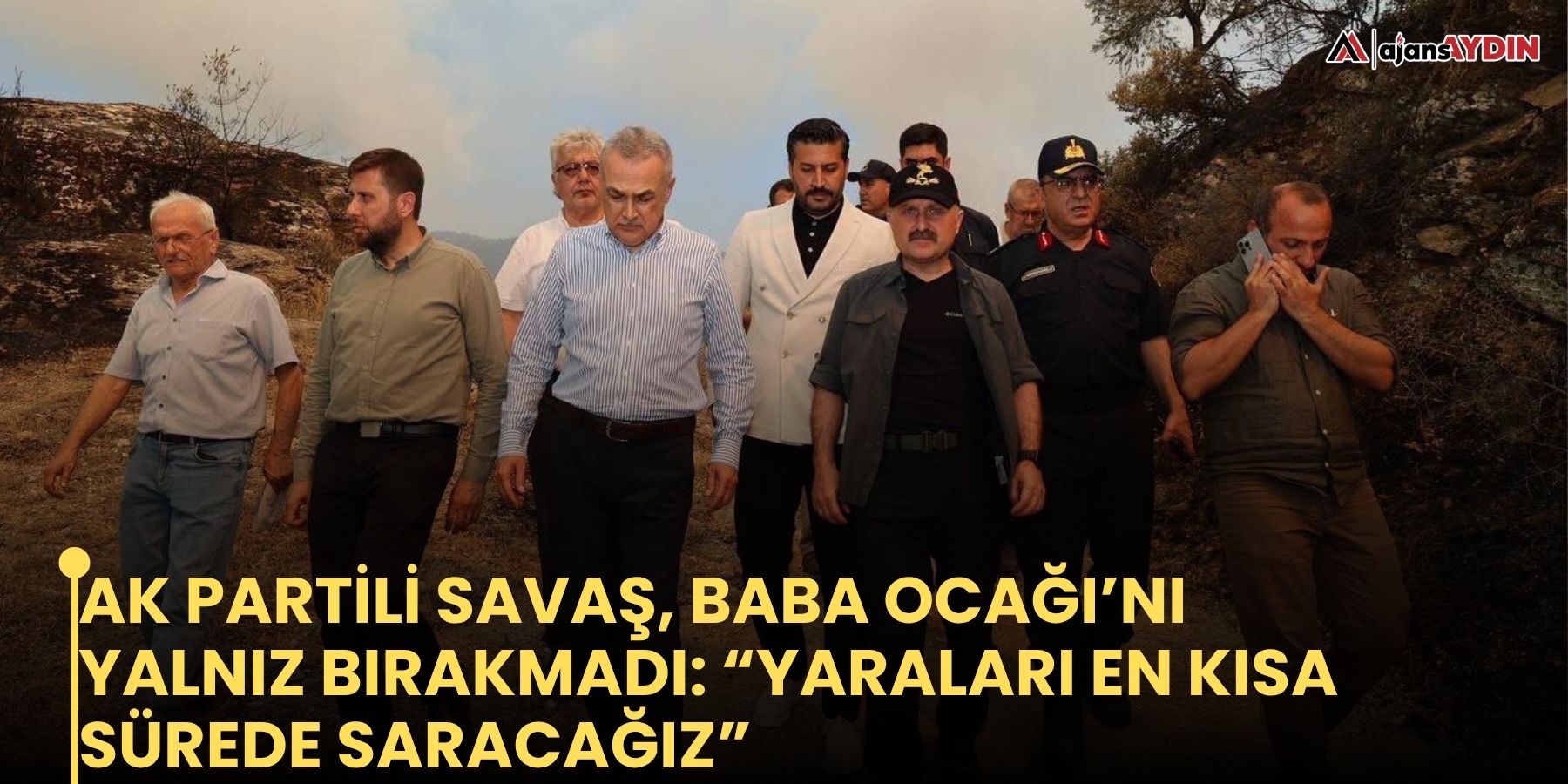 AK Partili Savaş, Baba Ocağı’nı  Yalnız Bırakmadı: “Yaraları En Kısa Sürede Saracağız”