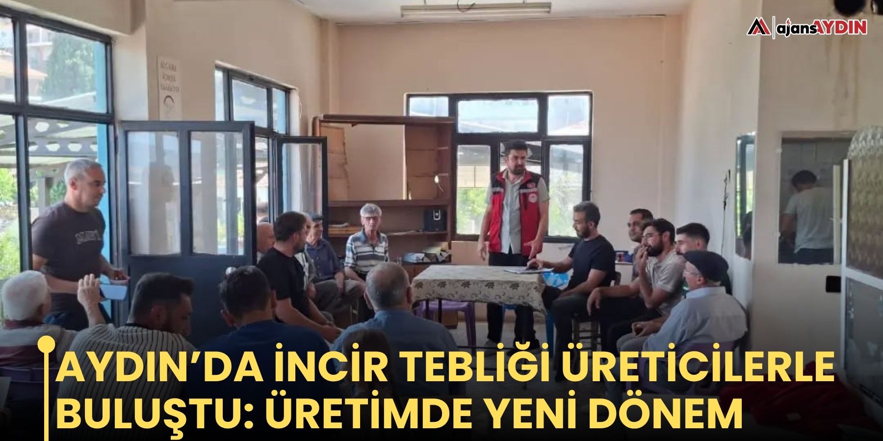 Aydın’da İncir Tebliği üreticilerle buluştu: üretimde yeni dönem