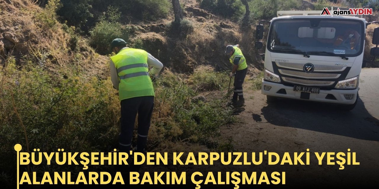 Büyükşehir'den Karpuzlu'daki yeşil alanlarda bakım çalışması