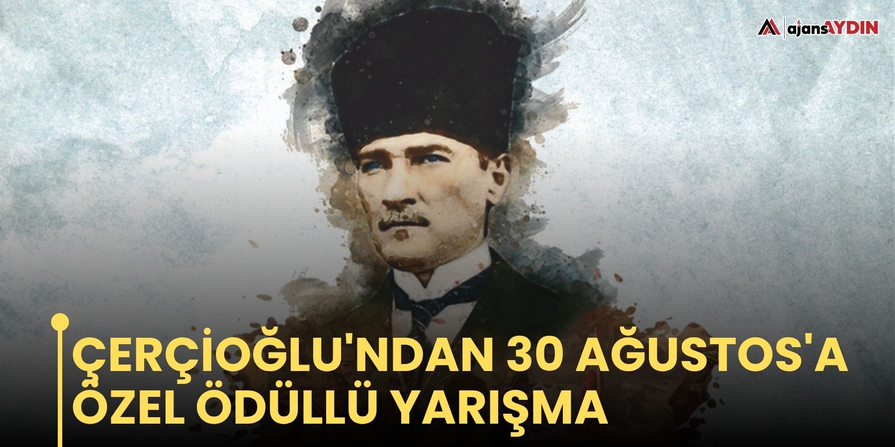 Başkan Çerçioğlu'ndan 30 Ağustos'a özel ödüllü yarışma