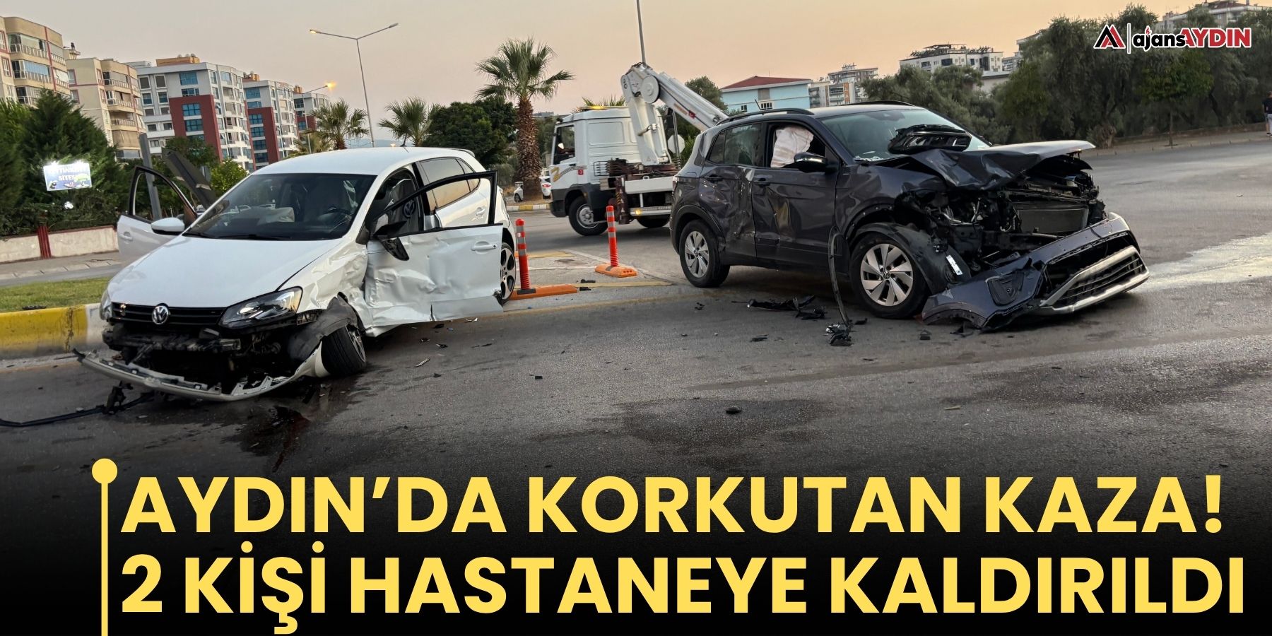 Aydın’da korkutan kaza!  2 kişi hastaneye kaldırıldı