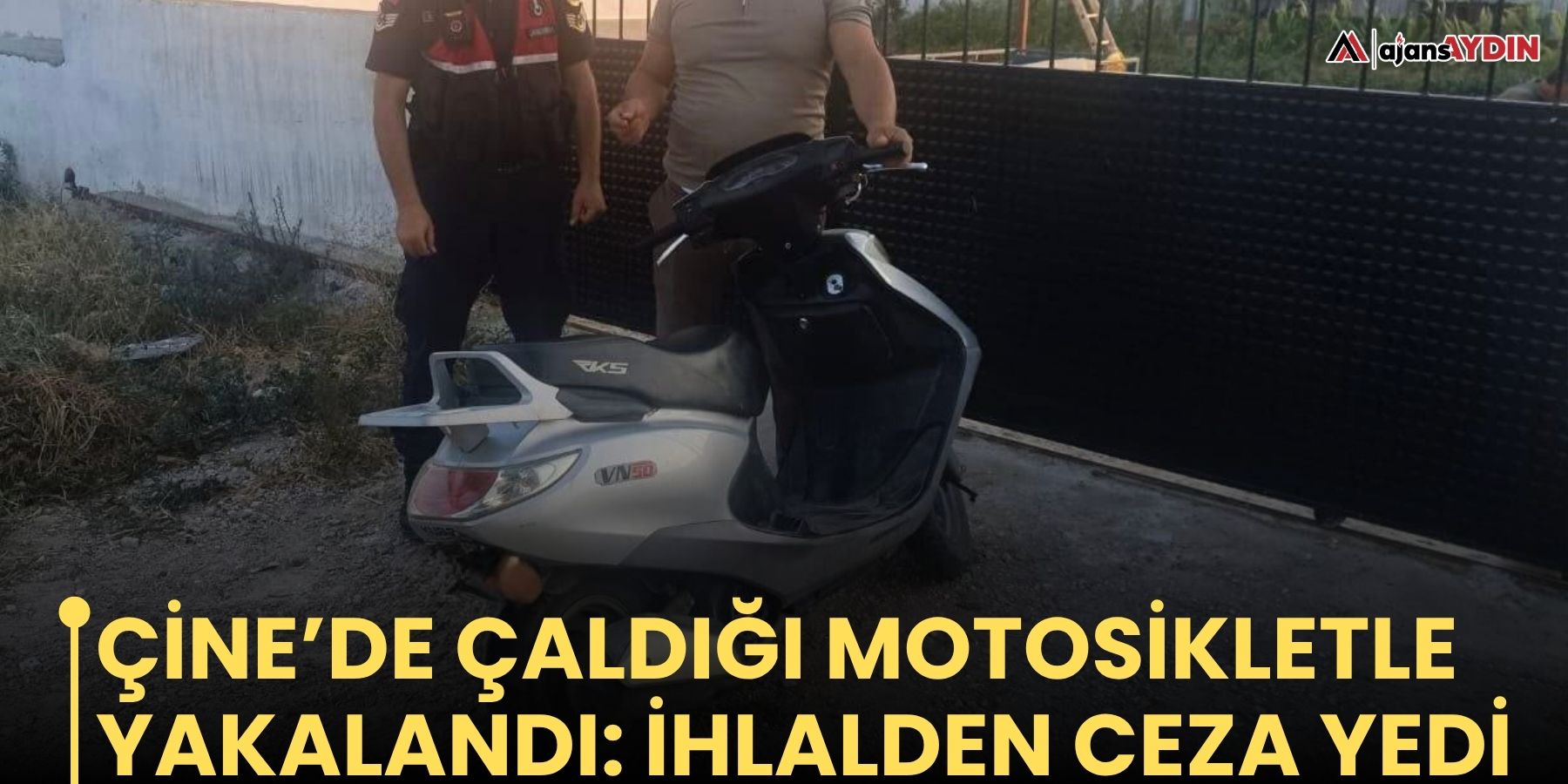 Çine’de çaldığı motosikletle yakalandı: ihlalden ceza yedi
