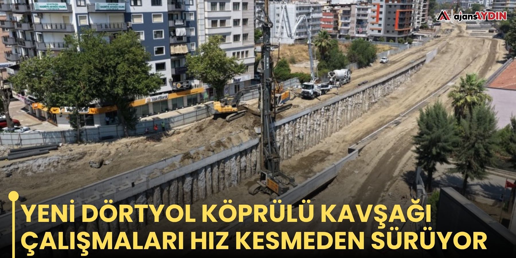 Yeni Dörtyol Köprülü Kavşağı çalışmaları hız kesmeden sürüyor