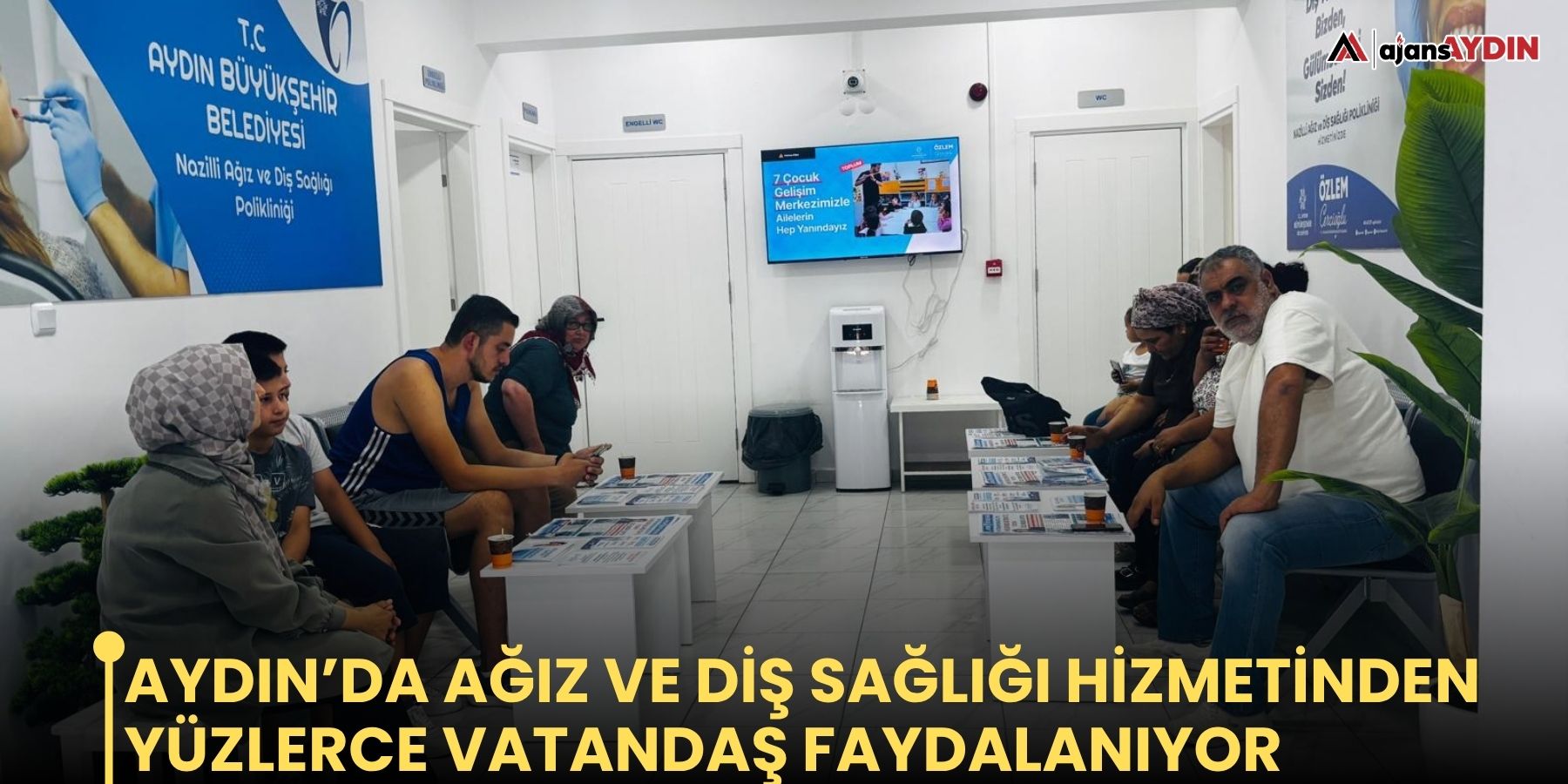 Aydın’da Ağız ve Diş Sağlığı Polikliniklerinden yüzlerce vatandaş faydalanıyor