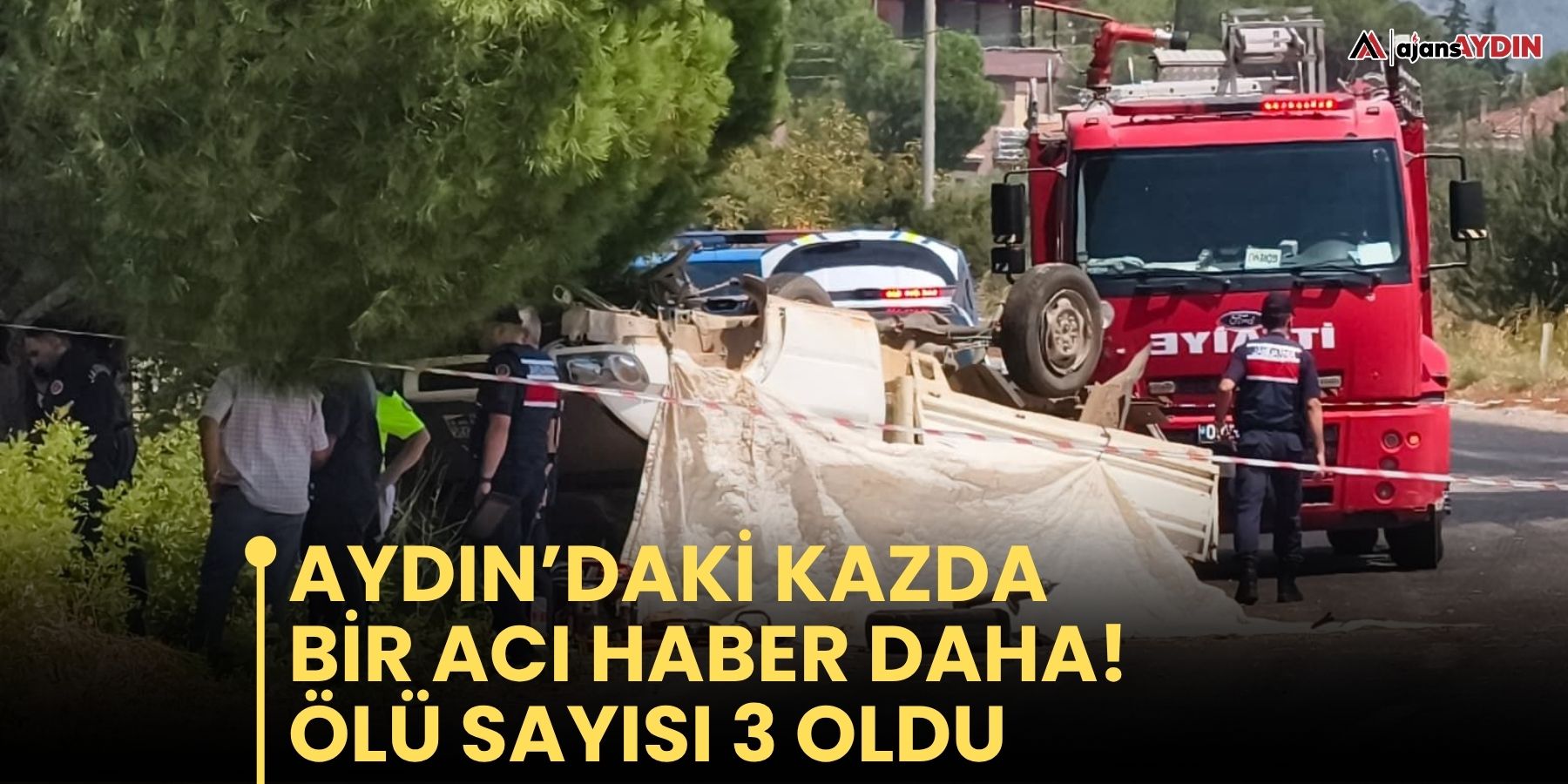 Karacasu’da feci kaza: Can kaybı 3’e yükseldi