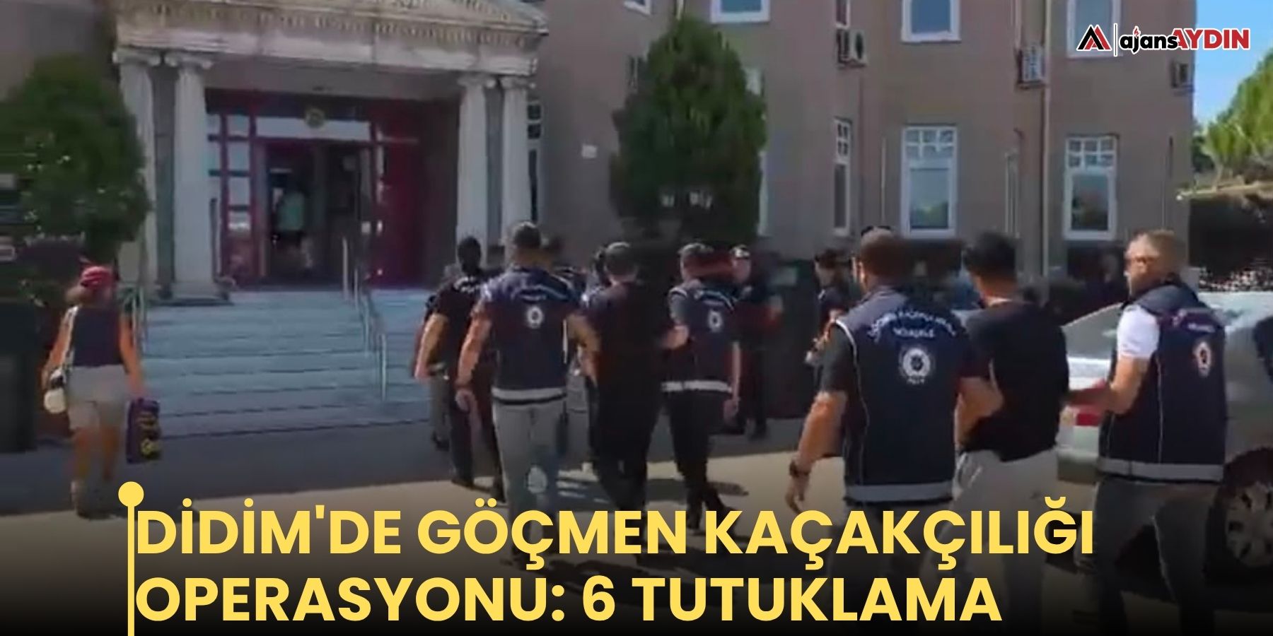Didim'de göçmen kaçakçılığı operasyonu: 6 tutuklama