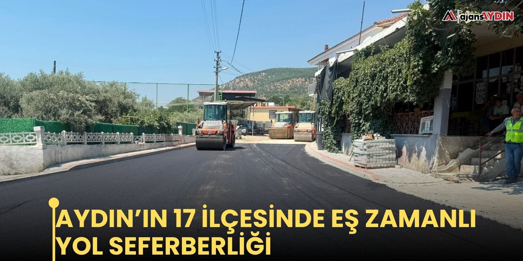 Aydın’ın 17 ilçesinde eş zamanlı yol seferberliği