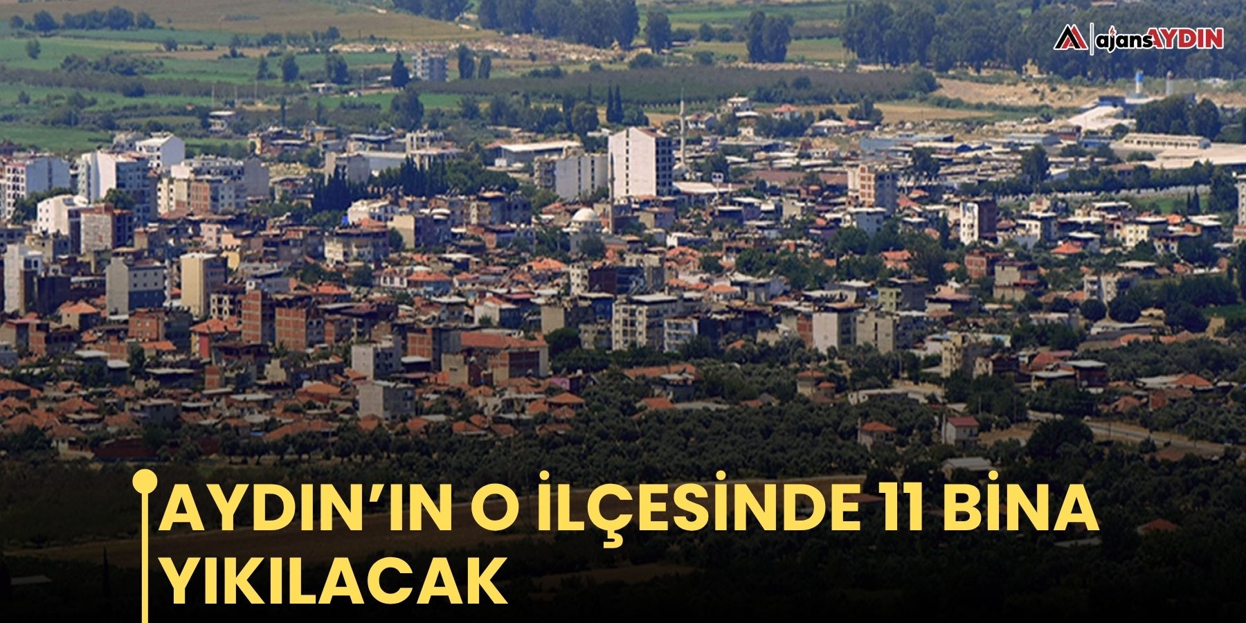 Aydın’ın o ilçesinde 11 bina yıkılacak