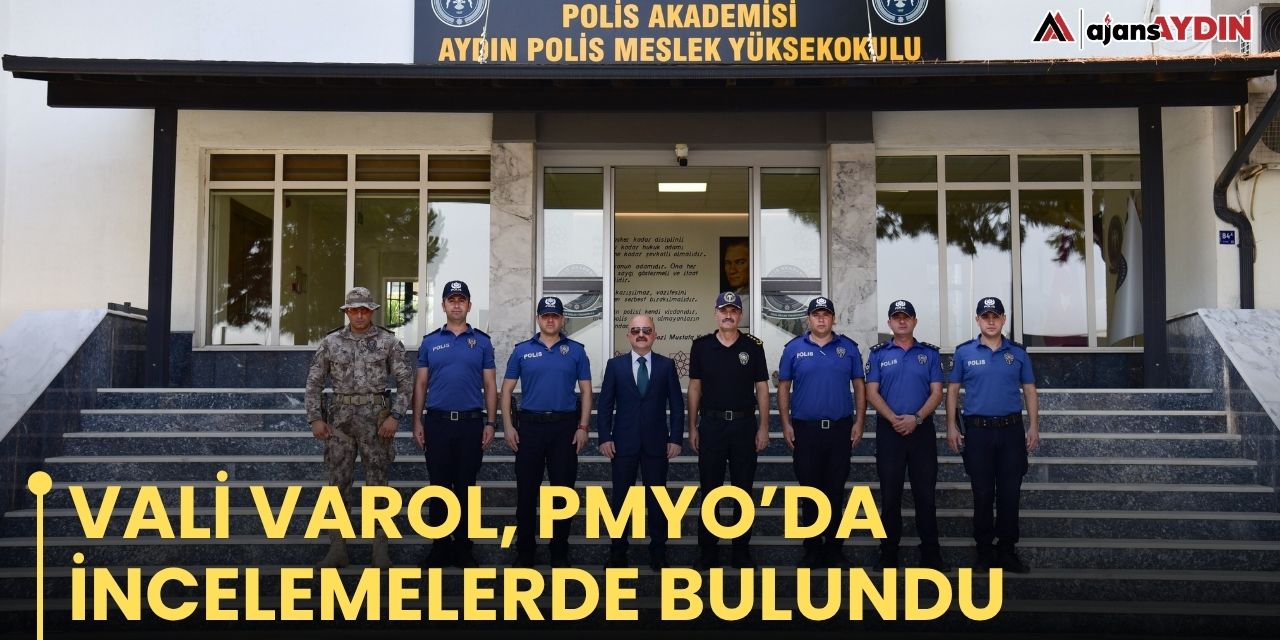 VALİ VAROL, PMYO’DA İNCELEMELERDE BULUNDU