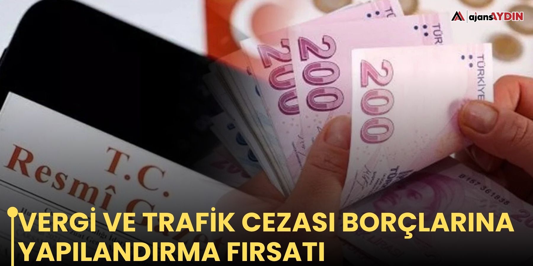 Vergi ve trafik cezası borçlarına yapılandırma fırsatı