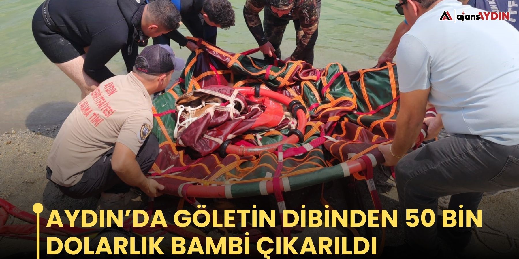 Aydın’da göletin dibinden 50 bin dolarlık bambi çıkarıldı