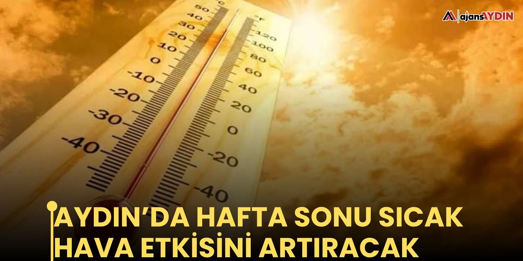 Aydın’da hafta sonu sıcak hava etkisini artıracak