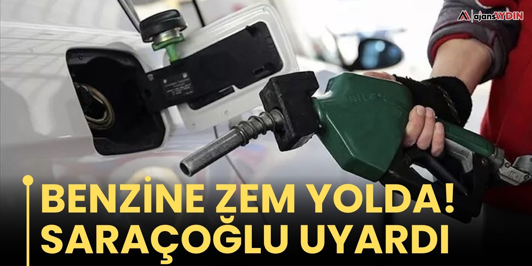Benzine zem yolda!  Saraçoğlu uyardı