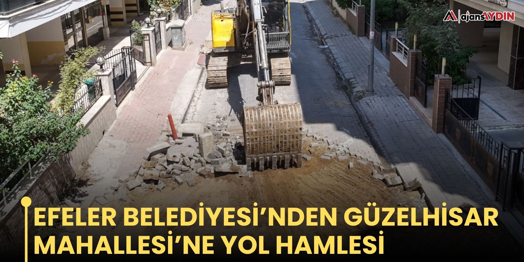 Efeler Belediyesi’nden Güzelhisar Mahallesi’ne yol hamlesi
