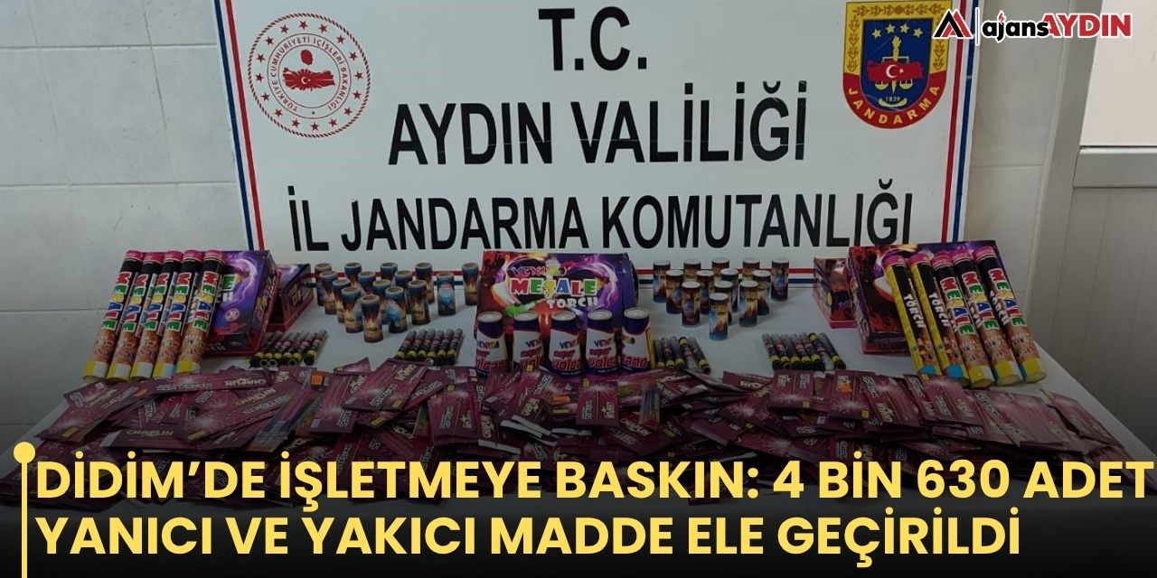 Didim’de işletmeye baskın: 4 bin 630 adet yanıcı ve yakıcı madde ele geçirildi