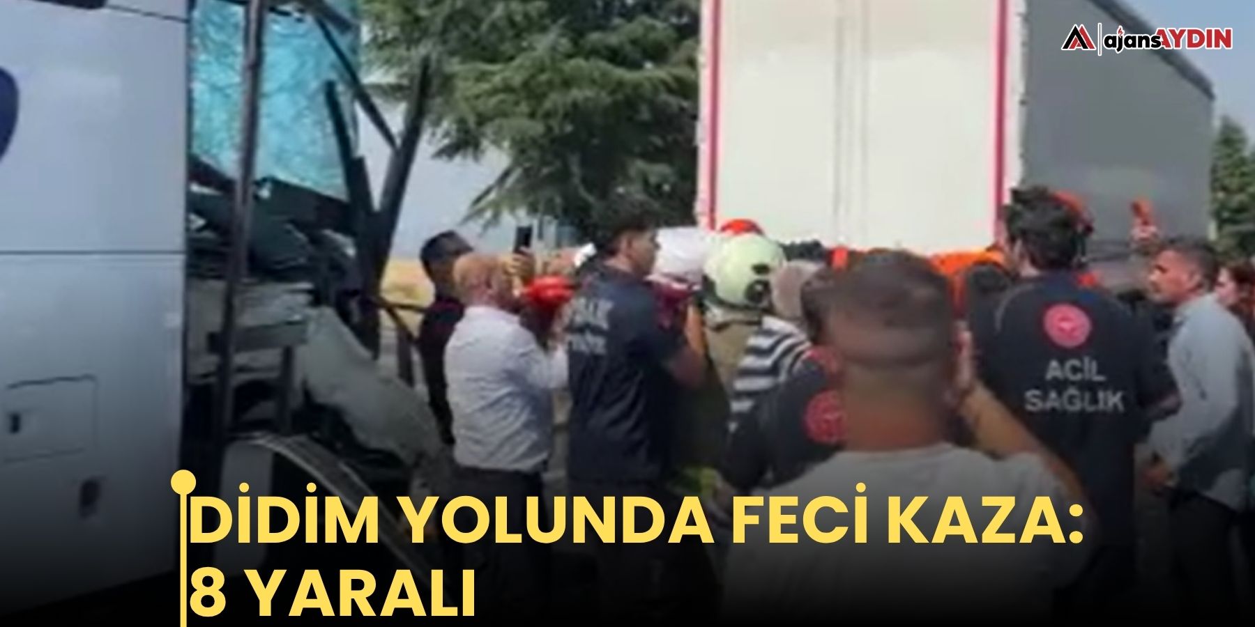 Didim yolunda feci kaza: 8 yaralı
