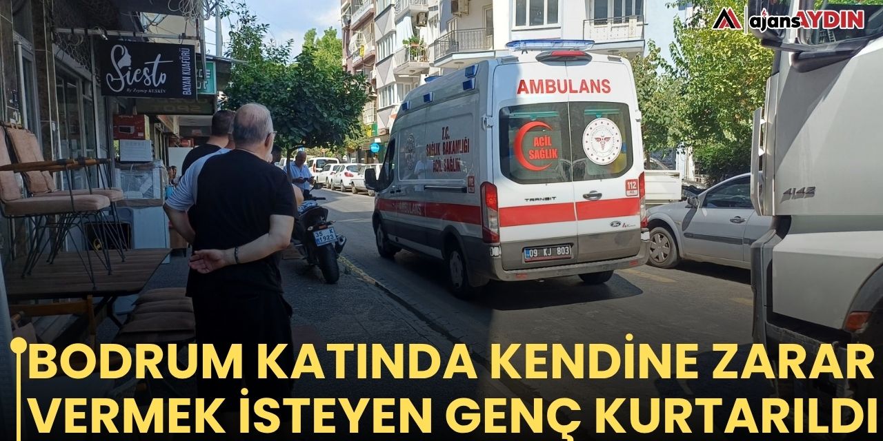 Bodrum katında kendine zarar vermek isteyen genç kurtarıldı