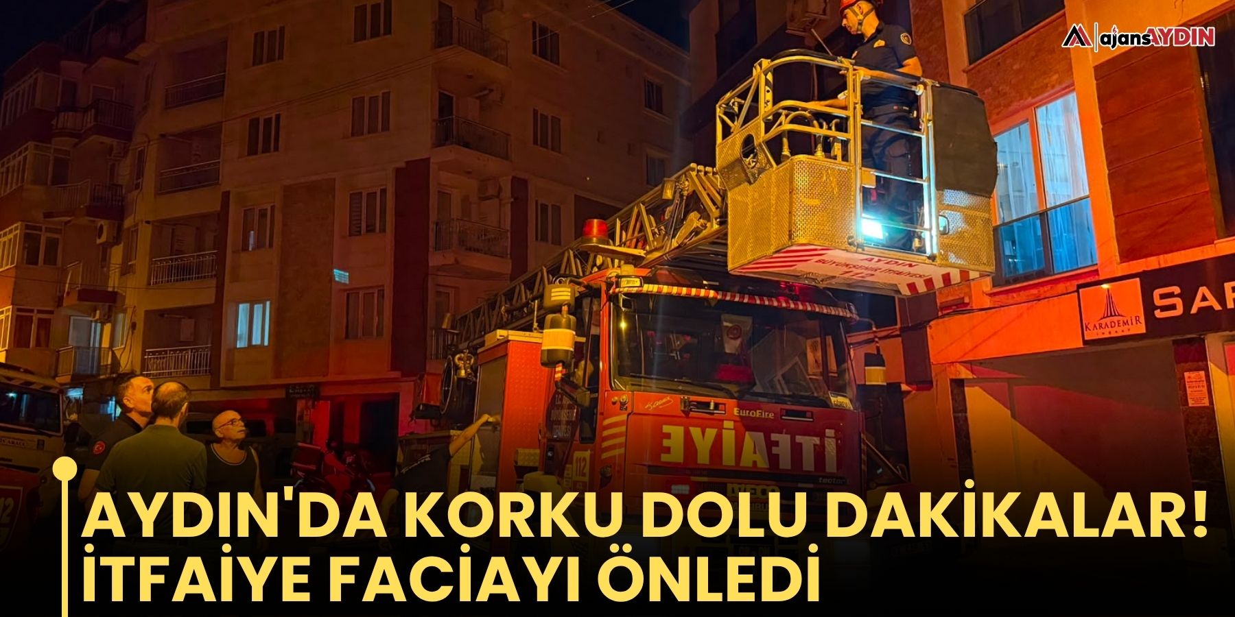 Aydın'da korku dolu anlar! İtfaiye faciayı önledi