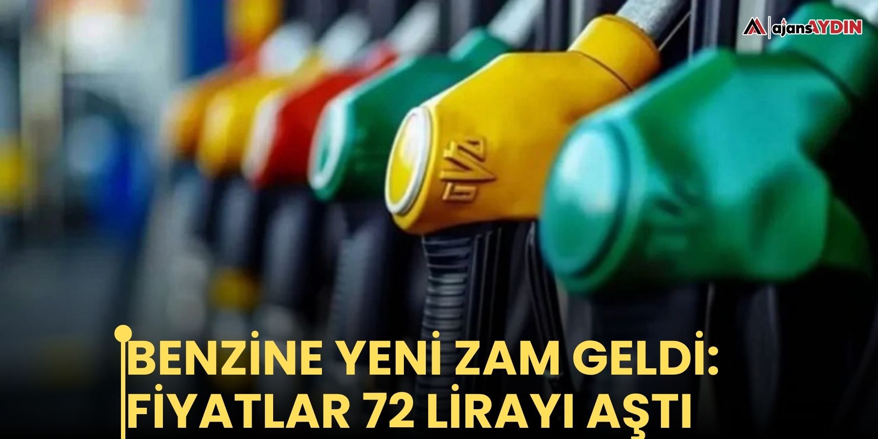 Benzine yeni zam geldi: Fiyatlar 72 lirayı aştı