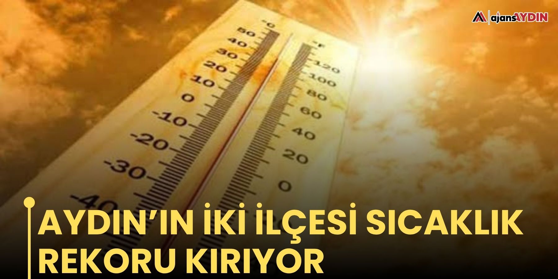 Aydın’ın iki ilçesi sıcaklık rekoru kırıyor