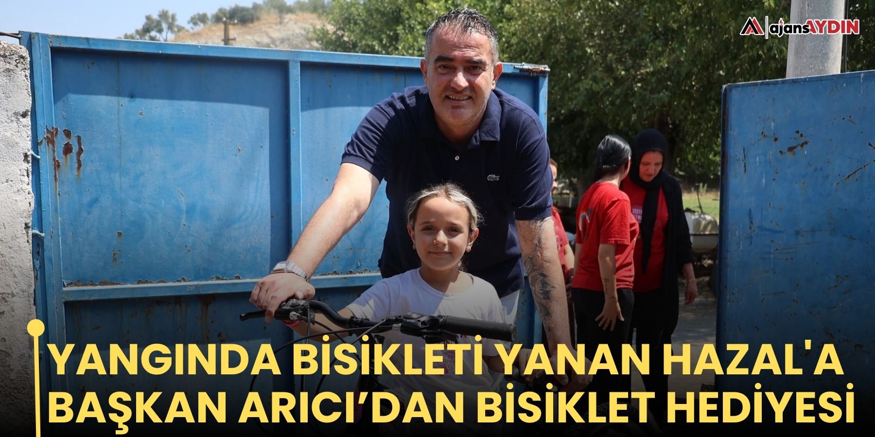 Yangında bisikleti yanan Hazal'a Başkan Arıcı’dan bisiklet hediyesi